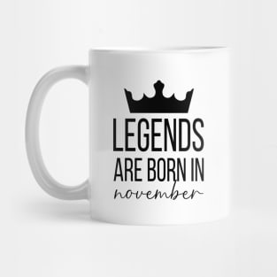 Legends Are Born In November, November Birthday Shirt, Birthday Gift, Gift For Scorpio and Sagittarius Legends, Gift For November Born, Unisex Shirts Mug